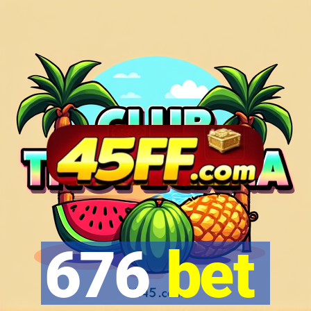 676 bet